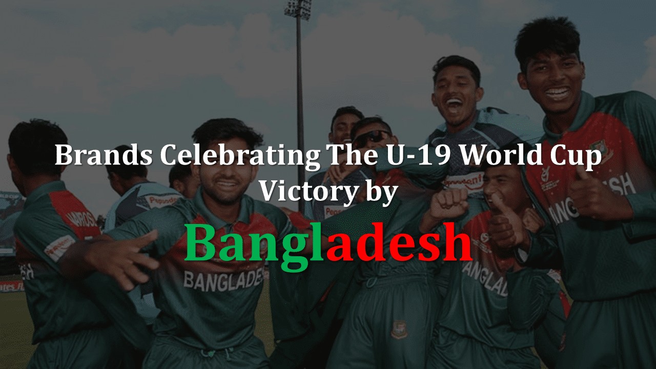 Brands Got United to Celebrate the World Cup Win by Bangladesh U-19-Markedium