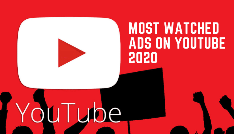 Ads People Watched the Most on YouTube To Make Sense Out of 2020-Markedium