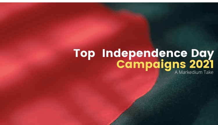 Top Independence Day Campaigns of 2021- A Markedium Take