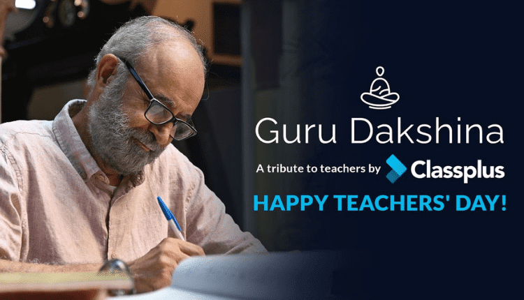 Classplus Celebrates ‘Teachers Day’ With A Message Of Giving Back| Guru Dakshina