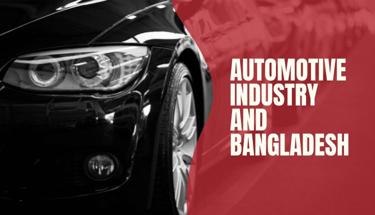 The Automotive Industry Outlook of Bangladesh-Markedium