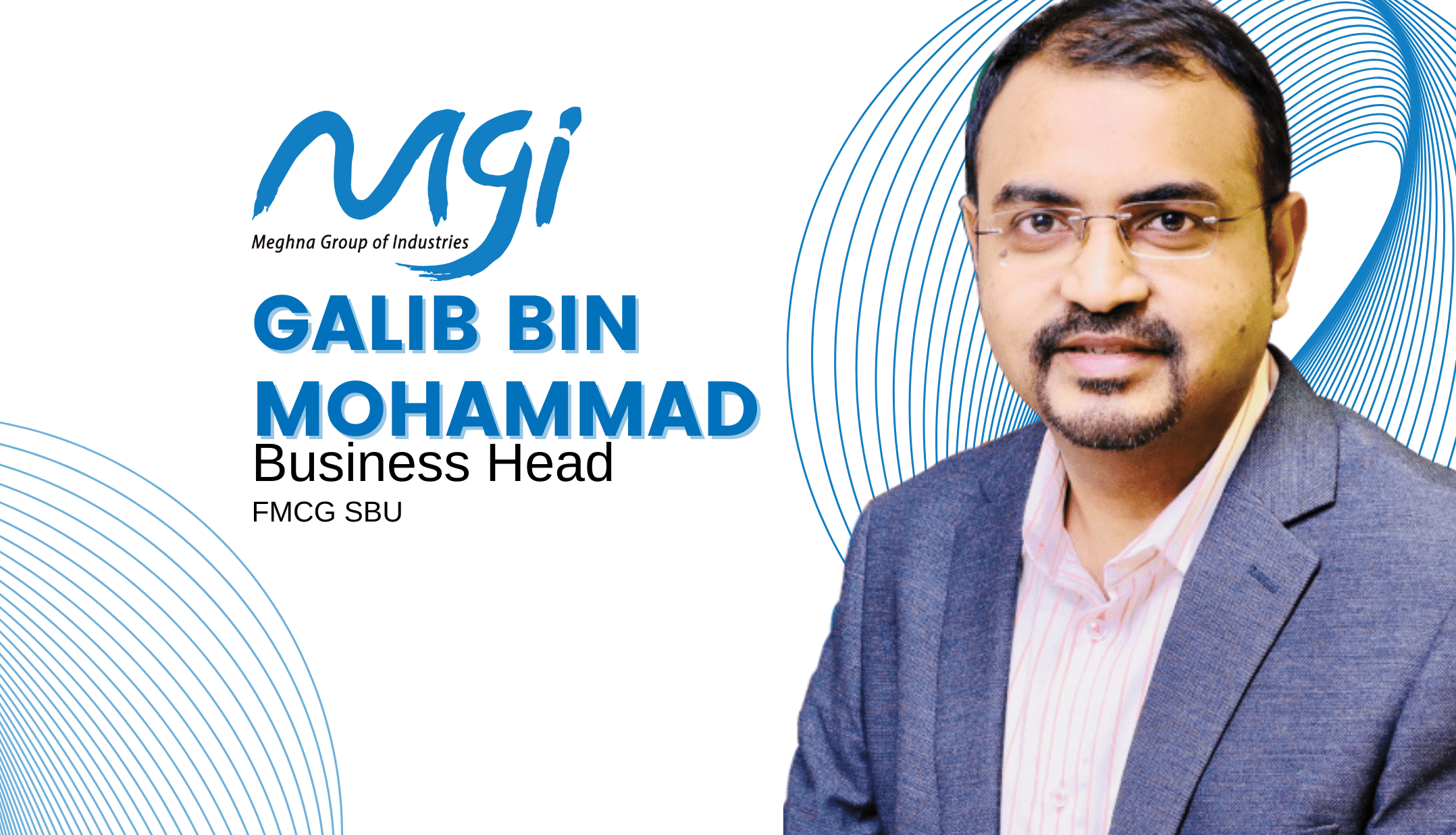 Galib Bin Mohammad Takes Helm as New FMCG Business Head at Meghna Group of Industries (MGI)-Markedium