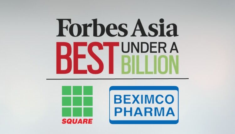 Bangladeshs Square Pharmaceuticals and Beximco Pharmaceuticals Shine in Forbes Asias 200 Best Under a Billion