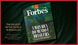 Amazon Rainforest Featured as the Wealthiest ‘Billionaire’ in Forbes in Advertising Campaign